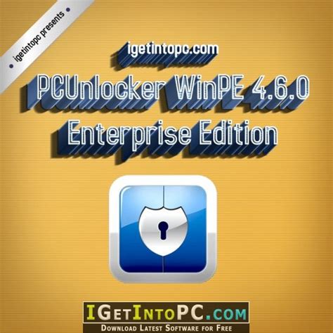 PCUnlocker WinPE 4.6.0 Enterprise Edition 